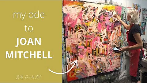 Ode to Joan Mitchell - My Take on Her Style of Art...