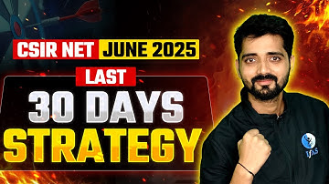 CSIR NET Chemistry Study Plan 2025 for Last 30 Days - Must Watch!