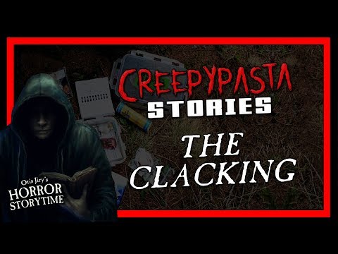-the-clacking--creepypasta-💀-o
