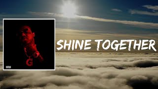 Shine Together (Lyrics) by EST Gee