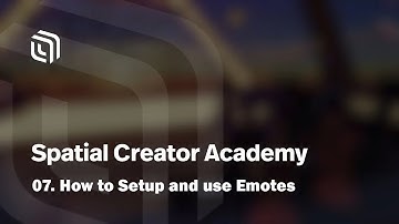 07. How to setup and use Emotes | Spatial Creator Academy
