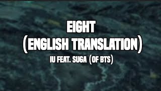 Eight (English Translation) - IU Feat. Suga (of BTS) [lyrics]