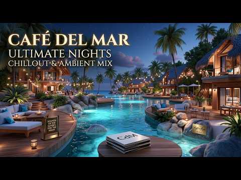 Café del Mar Ibiza | Chillout Music for Relaxation 🏝️