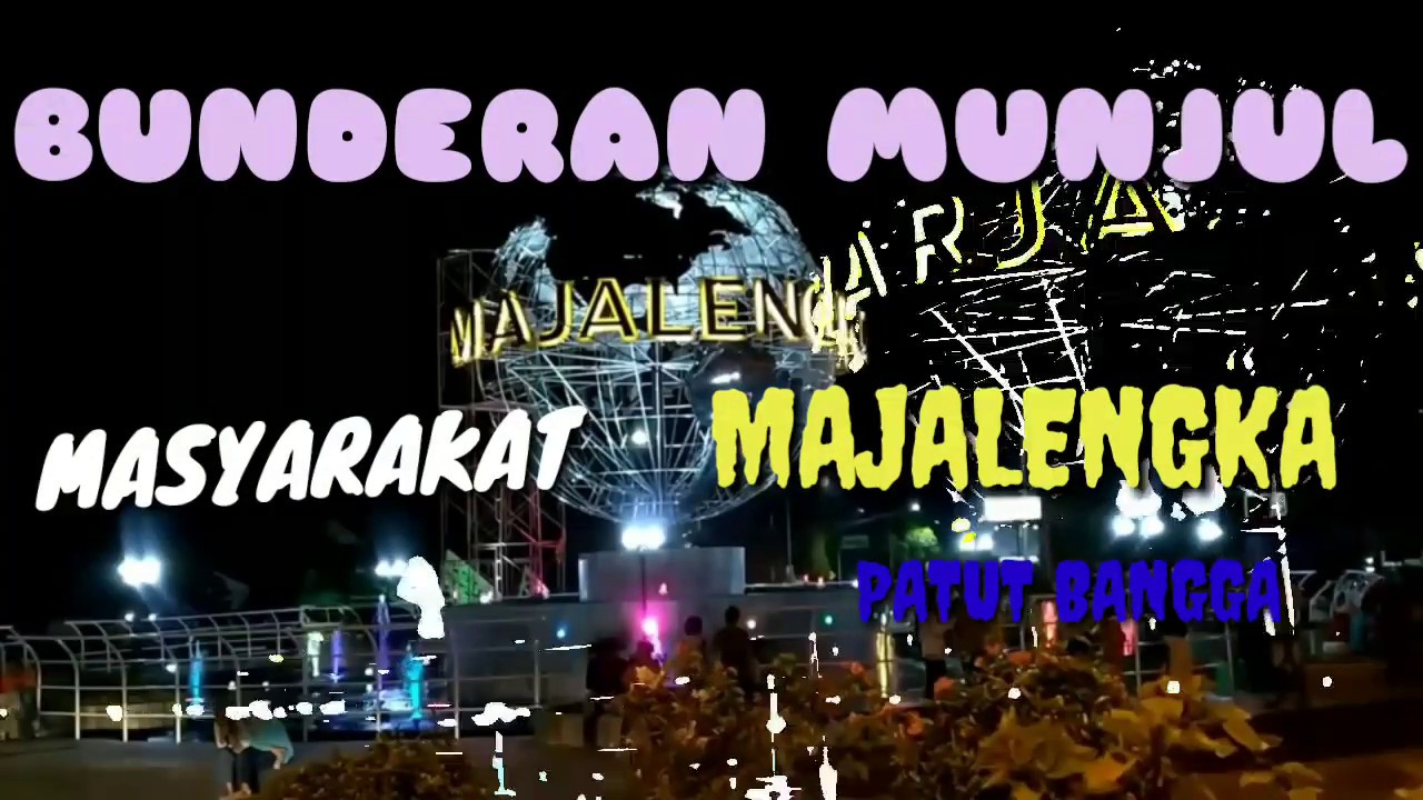 BUNDERAN MUNJUL MASYARAKAT MAJALENGKA PATUT BANGGA |2020 