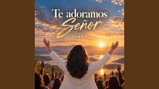 Download Lagu Te adoramos Señor