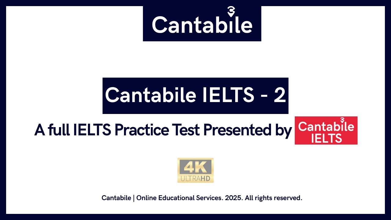 Full IELTS Academic Practice Test | 2025 Guided Mock Exam | 4K UHD | Cantabile IELTS - 2