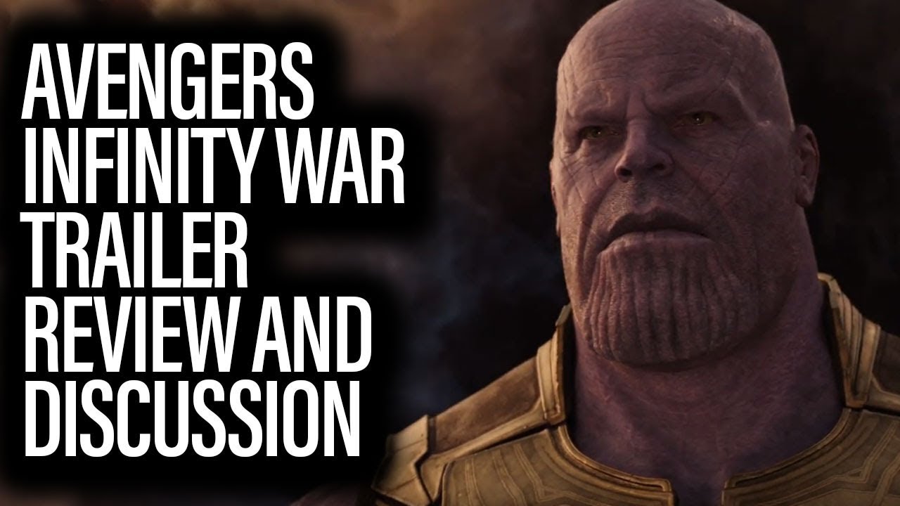 Avengers Infinity War Trailer Review