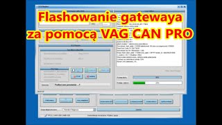 Flashowanie Sterownikaupgradeflashing Gateway Vag Na Wyższą Wersję Za Pomocą Vcp