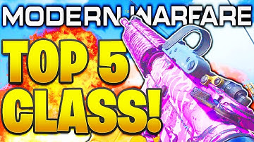 TOP 5 BEST CLASS SETUPS IN MODERN WARFARE! COD MODERN WARFARE BEST CLASS SETUPS & BEST GUNS COD MW!
