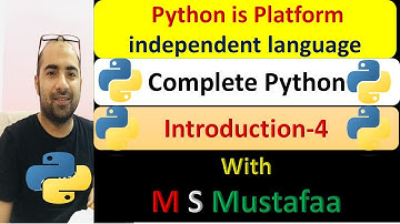 Python Introduction by M S Mustafaa (4), Why Python is Platform independent language ?
