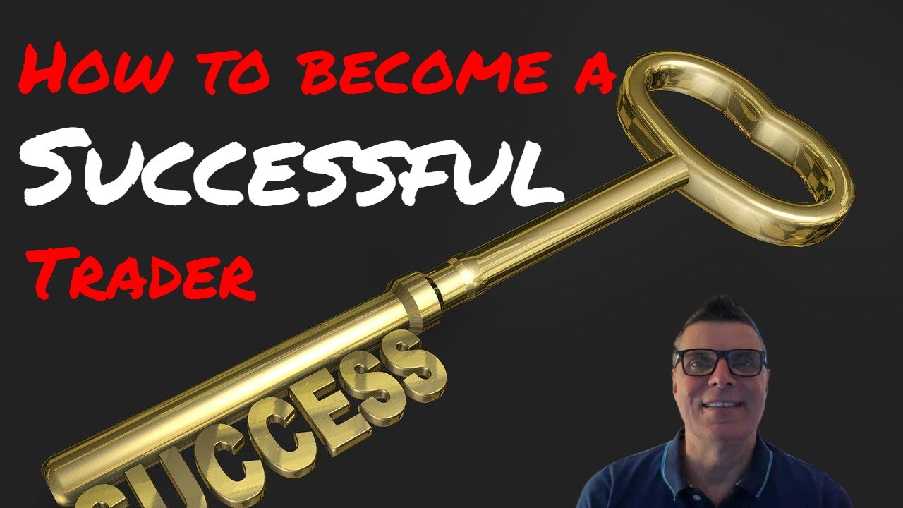 How to become a successful trader - YouTube