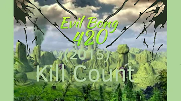 Evil Bong 420 (2015) Kill Count