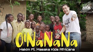 O'NaNaNa - Hakim Ft. Masaka Kids Africana  l حكيم - اونانانا Resimi