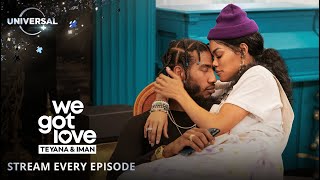 We Got Love: Teyana \& Iman | Season 1 | E! on Universal+