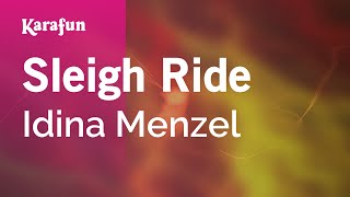 Sleigh Ride - Idina Menzel | Karaoke Version | KaraFun