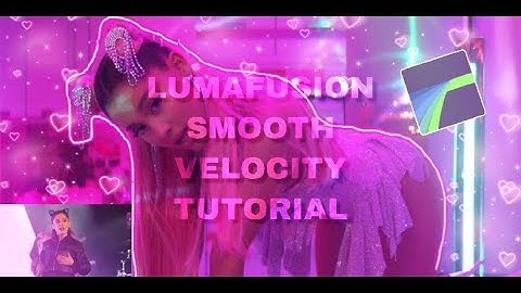 VELOCITY TUTORIAL ON LUMAFUSION