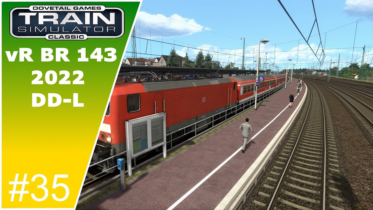 Train Simulator Classic | vR BR 143 2022 | Dresden - Leipzig | #35 |