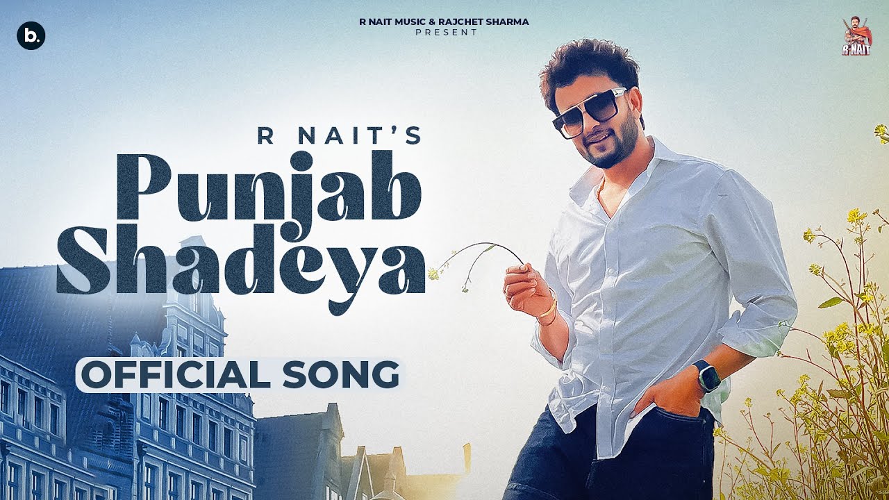 Punjab Shadeya Official Video R Nait Punjabi Song YouTube punjab-shadeya-official-video-r-nait-punjabi-song-youtube