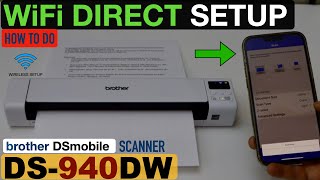 Brother DS-940DW Wireless, Setup WiFi Direct Setup, Direct Scanning & Test. screenshot 4