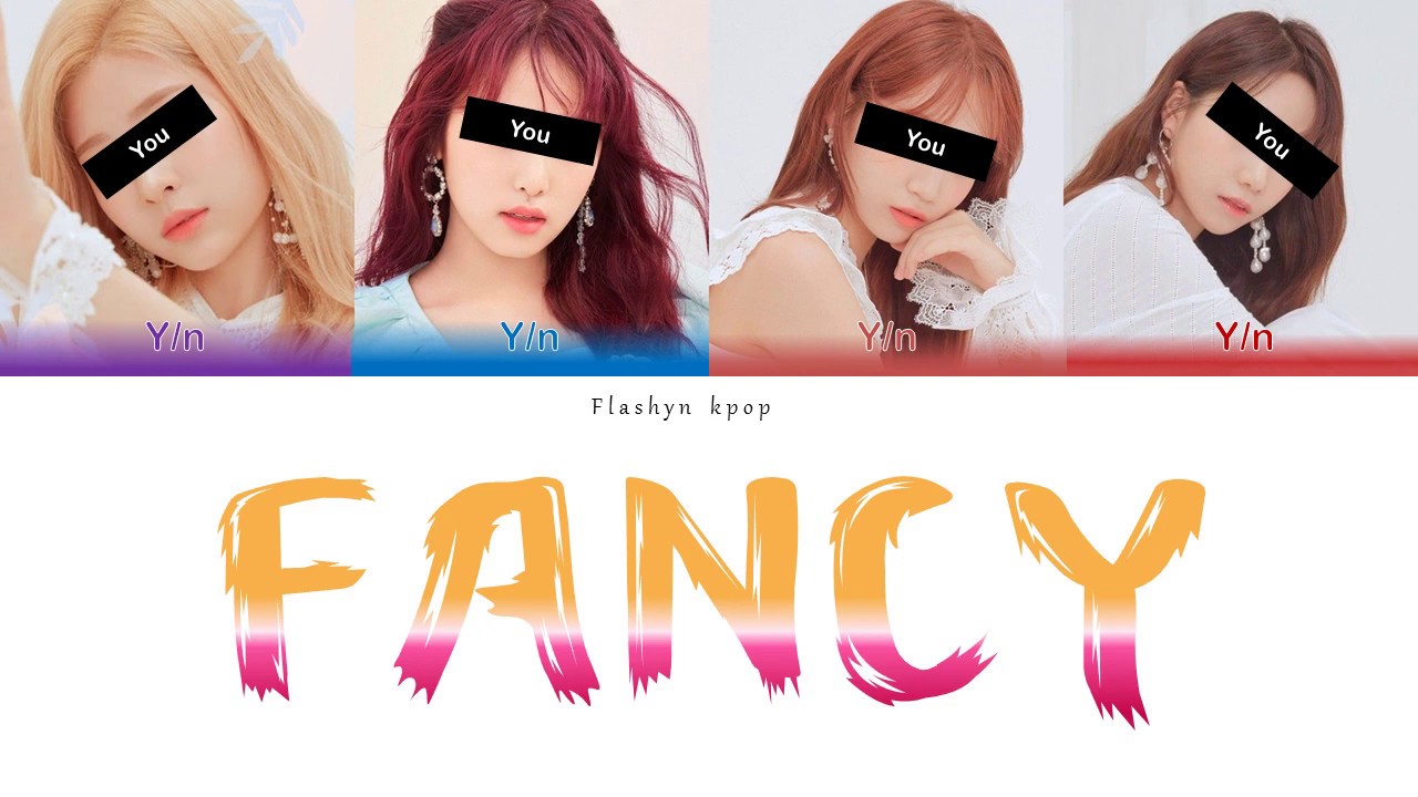 Your Girl Group (4 Members ver.) - Fancy [TWICE] [Color Coded Lyrics HAN|ROM|ENG]