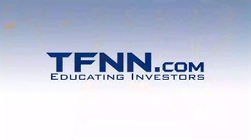 TFNN- Live Financial Analysis and Market News Every Market Day!