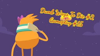 Dumb Ways To Die 2 Gameplay #15