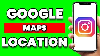 How To Add Google Maps Location To Instagram (EASY)