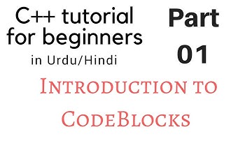 #01 Introduction to CodeBlocks  - C++ tutorial for beginners [Hindi][Urdu]