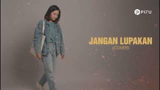 Jangan Lupakan - Nidji | Cover by PI7U