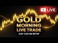 GOLD MORNING LIVE TRADE | 4:30–5:30 AM Setup | XAUUSD Live Analysis | Educational