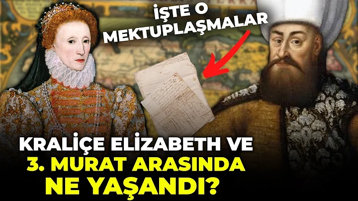 I. Elizabeth'in 3. Murat'la likisinin Balad O An