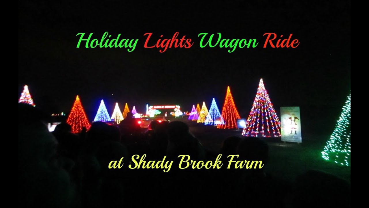 Holiday lights wagon ride at Shady Brook Farm YouTube