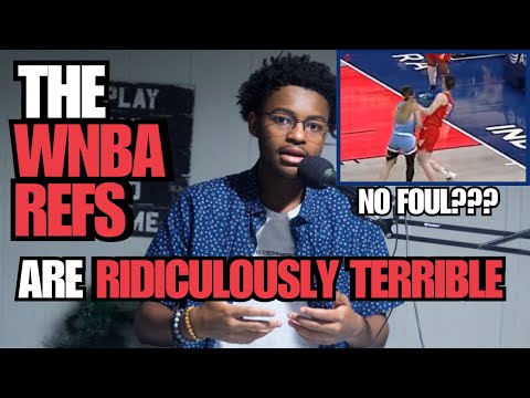 WNBA Refs Are RIDICULOUSLY TERRIBLE