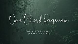 [Experimental] One chord requiem for virtual piano