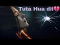 Tuta Hua Dil 💔 Official Sad Song 2025 | Heartbreak Anthem | Broken Heart Pain | 4K Music Video