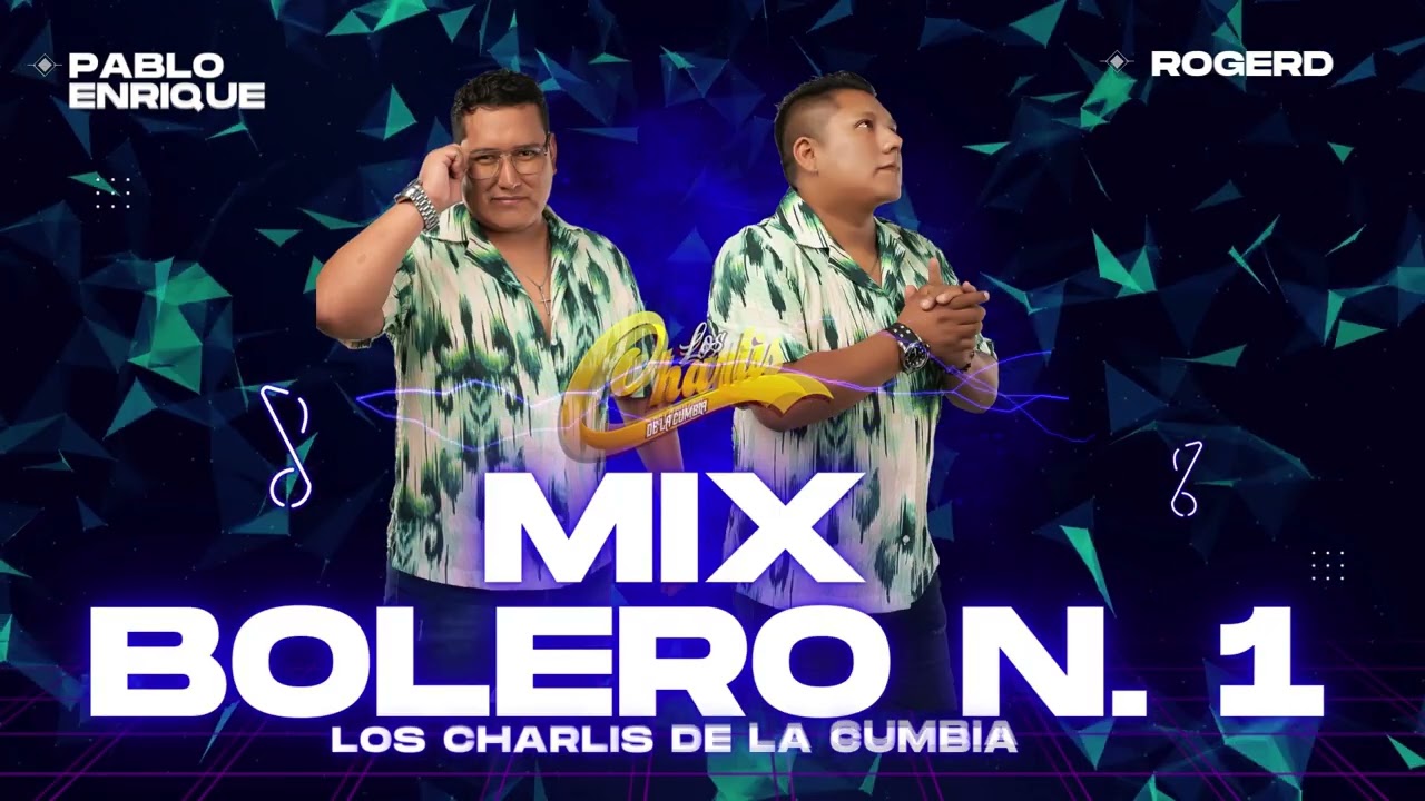 MIX BOLERO N 1 / CHARLIS DE LA CUMBIA