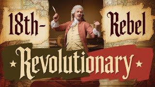 The Lifestyle of a Revolutionary in 18th-Century America
