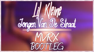 Lil Kleine - Jongen Van De Straat (MVRX BOOTLEG)