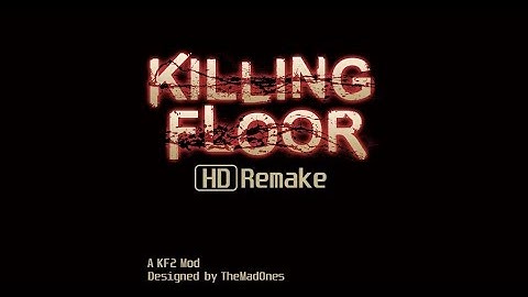Killing Floor 1: HD Remake Trailer