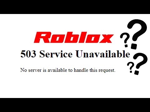 เกิดอะไรขึ้นกับ Roblox !? 503 Service Unavailable