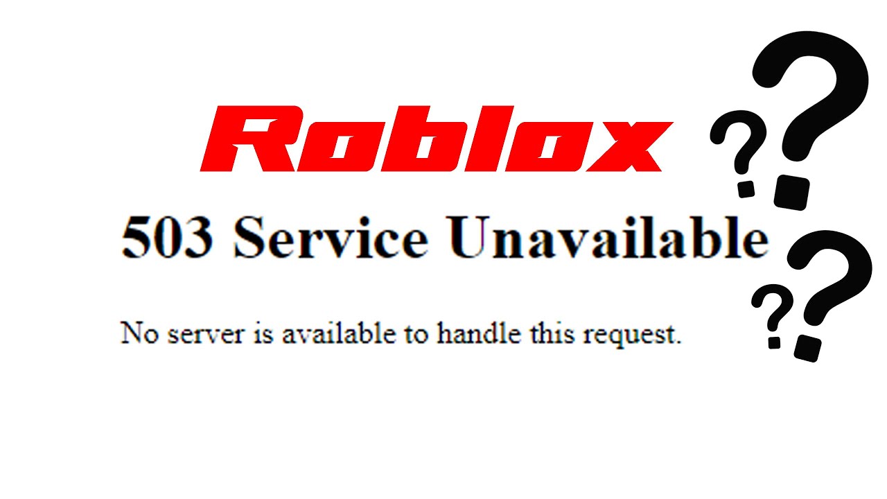 เก ดอะไรข นก บ Roblox 503 Service Unavailable Youtube - roblox id ร บฟาร ม 11 photos product service