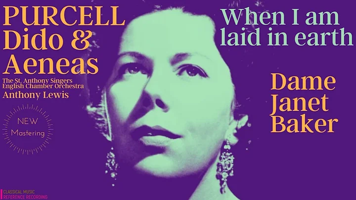 Purcell - Dido and Aeneas: When i am Laid in Earth...