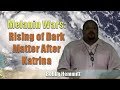 Bobby hemmitt  melanin wars rising of dark matter after katrina 27may06 shreveport excerpt