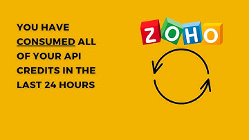 Zoho CRM - You Have Consumed All Of Your API Credits