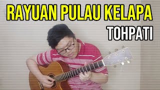 gitar cover rayuan pulau kelapa tohpati