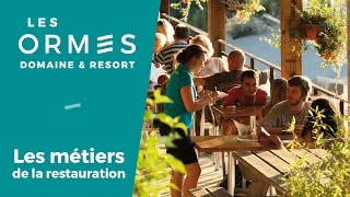 LES ORMES - LES MÉTIERS DE LA RESTAURATION