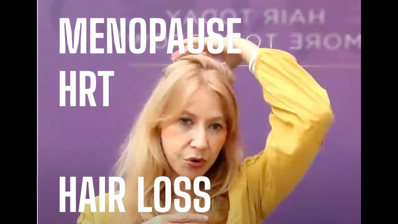 Menopause Hair Loss & HRT YouTube