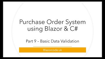 Data Validation using DataAnnotations - Blazor Purchase Orders - Part 9