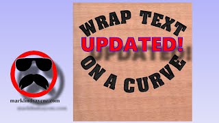 UPDATED - Wrap Text to a Curve in Cut2D, VCarve, and Aspire