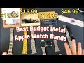Best Metal Budget Apple Watch Replacement Bands (Series 1,2,3,4,5 42mm & 44mm)